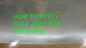 GULF JOBS FOR FRESHERS