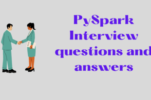 PySpark Interview questions and answers