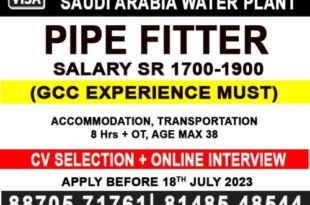 PIPE FITTER SALARY SR 1700-1900 GCC EXPERIENCE MUST 8 Hrs + OT, Age Max 38 CV SELECTION + ONLINE INTERVIEW More details contact 8870571761, 8148548544 send documents to nellaismstravels2007@gmail.com