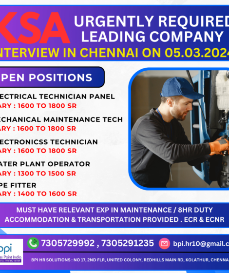 URGENTLY REQUIRED FOR A LEADING CO. IN KSA INTERVIEW IN CHENNAI ON 05.03.2024