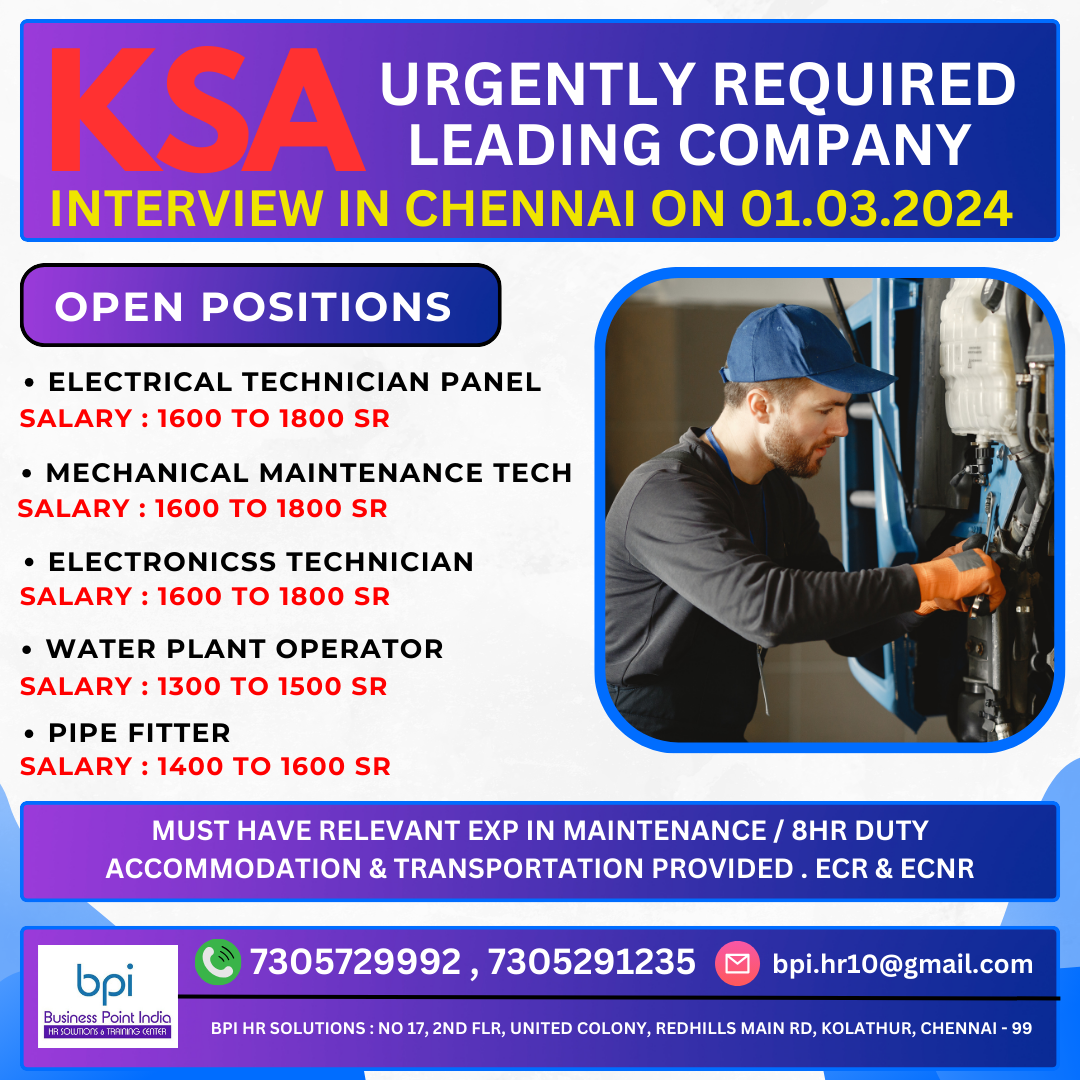URGENTLY REQUIRED FOR A LEADING CO. IN KSA INTERVIEW IN CHENNAI ON 01.03.2024