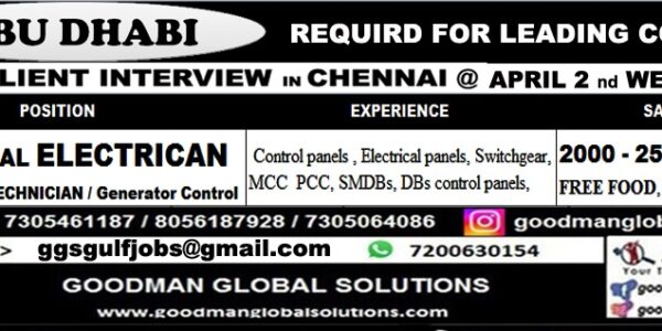 URGENT REQUIREMENT FOR LEADING COMPANY – ABUDHABI – DIRECT CLIENT INTERVIEW IN CHENNAI APRIL 2nd Week