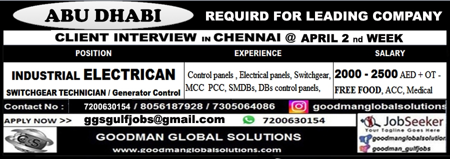 URGENT REQUIREMENT FOR LEADING COMPANY – ABUDHABI – DIRECT CLIENT INTERVIEW IN CHENNAI APRIL 2nd Week