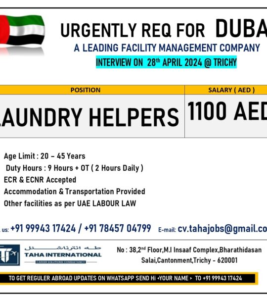 URGENTLY REQ FOR DUBAI – INTERVIEW ON 28th APRIL 2024 @ TRICHY