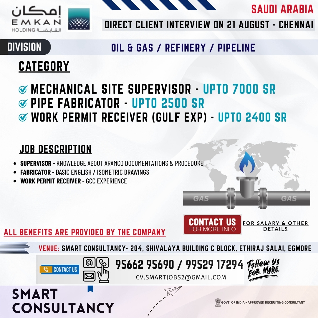 WANTED FOR A LEADING OIL & GAS / PIPELINE PROJECTS – SAUDI | DIRECT CLIENT INTERVIEW ON 21 AUGUST – CHENNAI