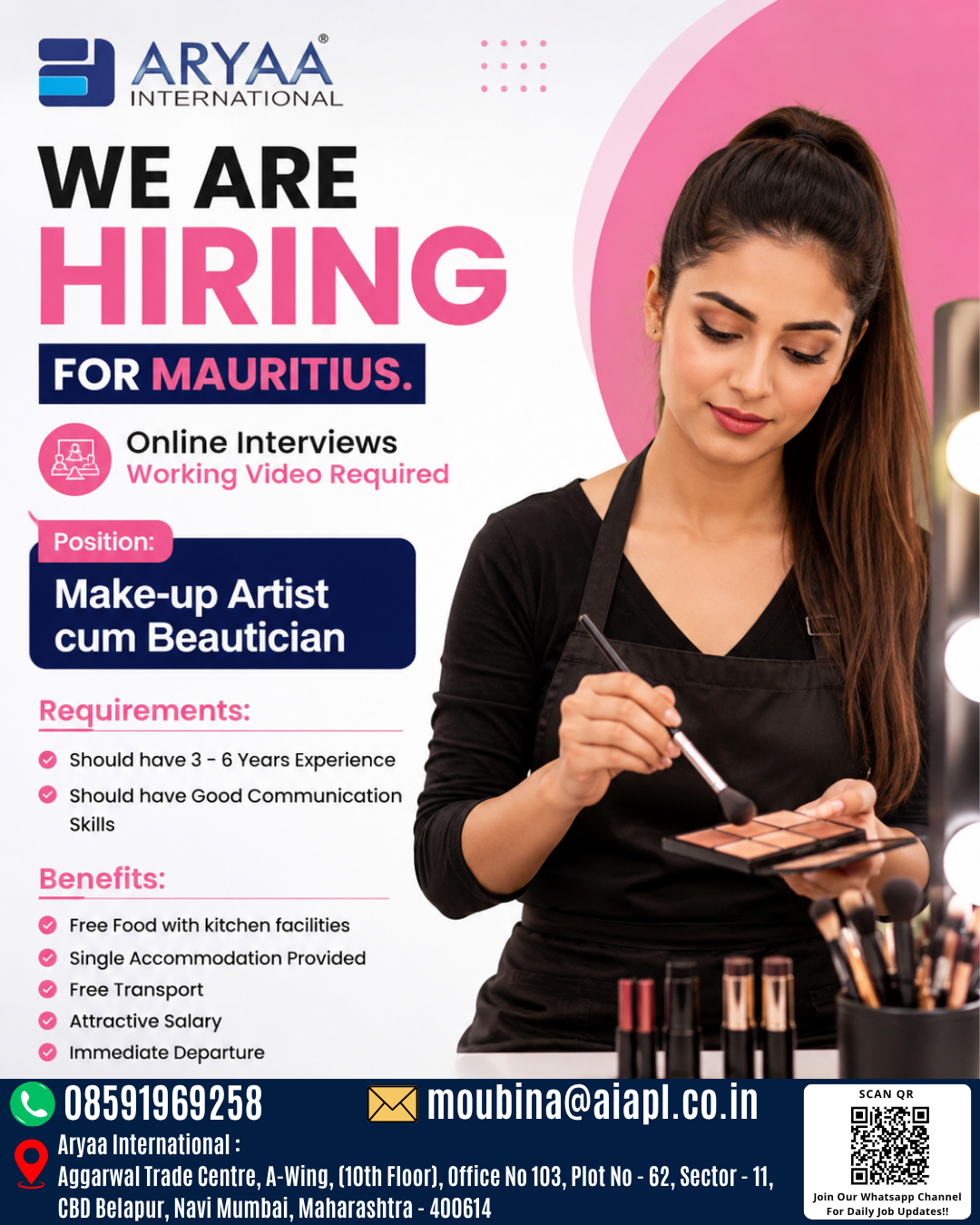 Aryaa International is hiring a Make-up Artist cum Beautician for immediate departure to Mauritius.