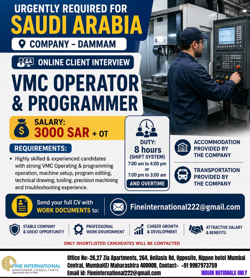 URGENTLY REQUIRED FOR SAUDI ARABIA COMPANY DAMMAM ONLINE CLIENT INTERVIEW VMC OPERATOR & PROGRAMMER