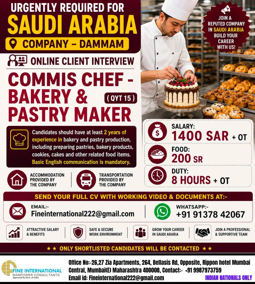 URGENTLY REQUIRED FOR SAUDI ARABIA COMPANY DAMMAM ONLINE CLIENT INTERVIEW COMMIS CHEF – BAKERY & PASTRY MAKER ( QYT 15 )