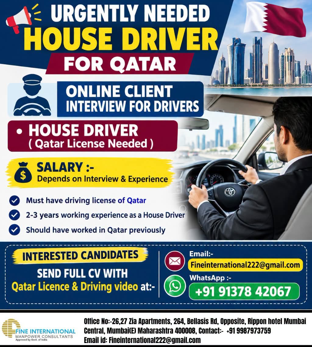 URGENTLY NEEDED HOUSE DRIVER FOR QATAR ONLINE CLIENT INTERVIEW FOR DRIVERS   • HOUSE DRIVER ( Qatar License Needed )