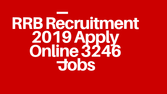 RRB Recruitment 2019 Apply online 5436 Jobs